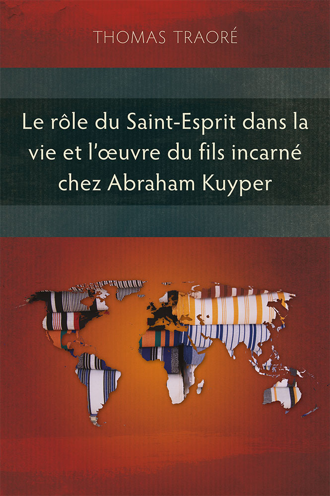 Le Rôle Du Saint Esprit Dans La Vie Et Lœuvre Du Fils Incarné Chez Abraham Kuyper Excelsis