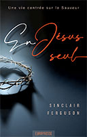 9781914156304, en jésus seul, sinclair ferguson