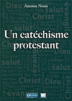 9782354796587, catéchisme protestant, antoine nouis