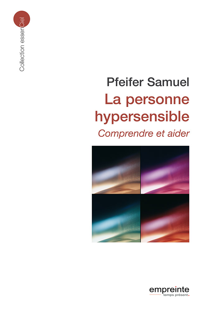 La personne hypersensible Comprendre et aider Excelsis