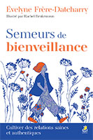 9782863145678, semeurs de bienveillance, evelyne frere-datcharry