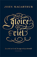 9782890825741, gloire du ciel, john macarthur