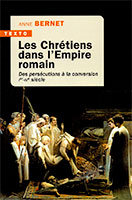 9791021054851, chrétiens, empire romain, anne bernet